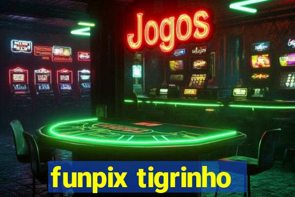 funpix tigrinho