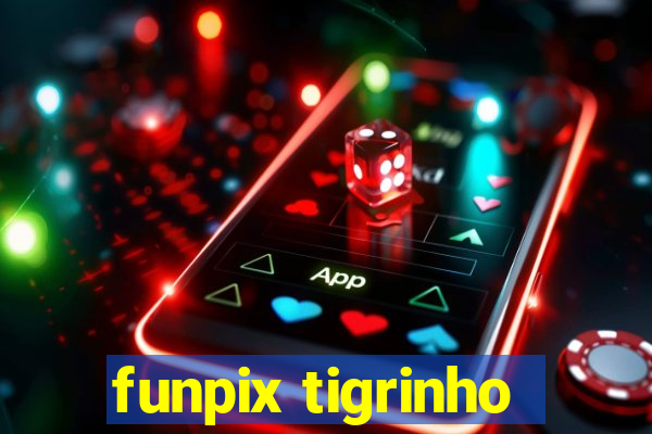 funpix tigrinho