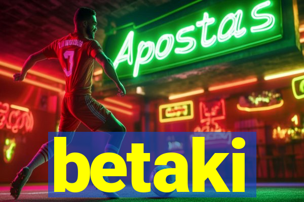 betaki