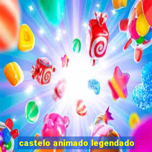 castelo animado legendado