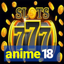 anime18