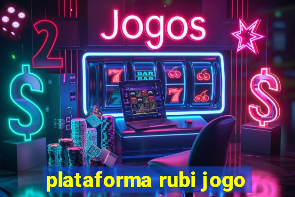 plataforma rubi jogo