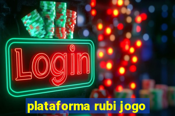 plataforma rubi jogo