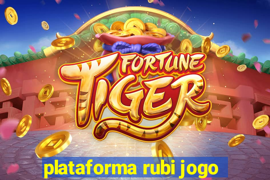 plataforma rubi jogo