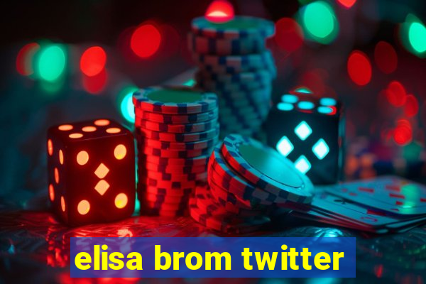 elisa brom twitter