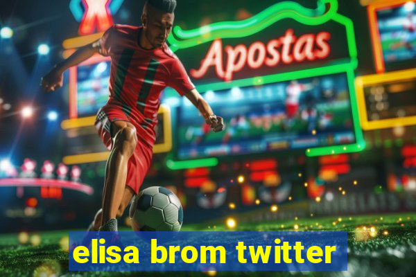 elisa brom twitter