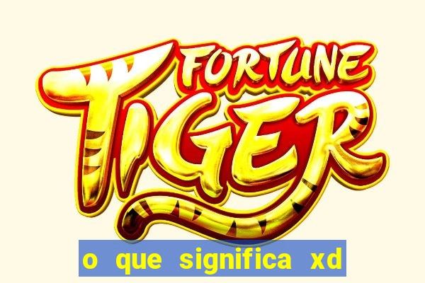 o que significa xd em jogos