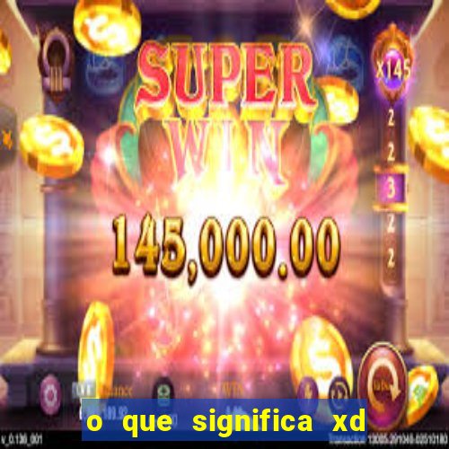 o que significa xd em jogos