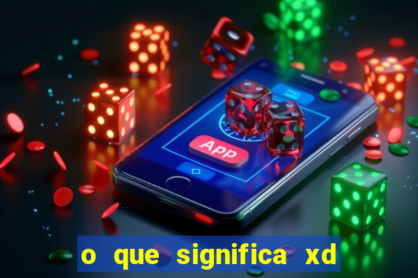 o que significa xd em jogos