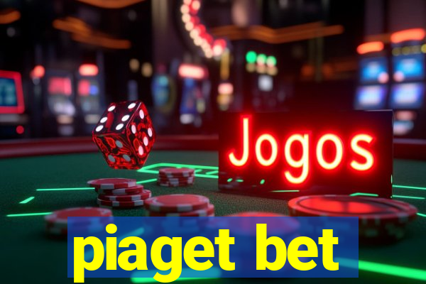 piaget bet