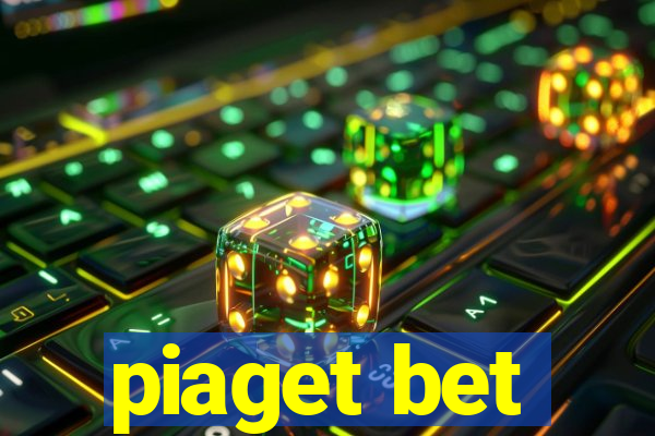 piaget bet