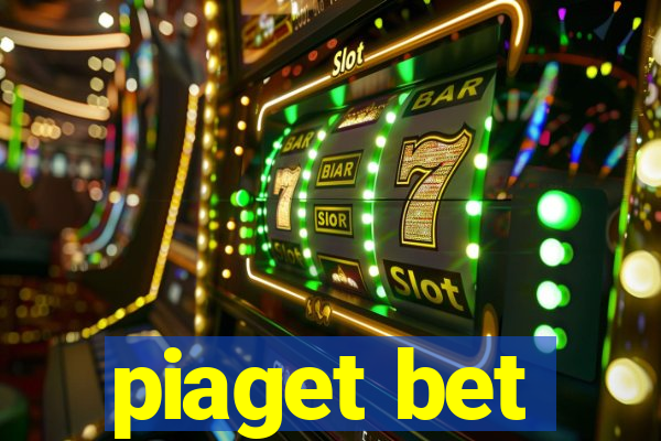 piaget bet