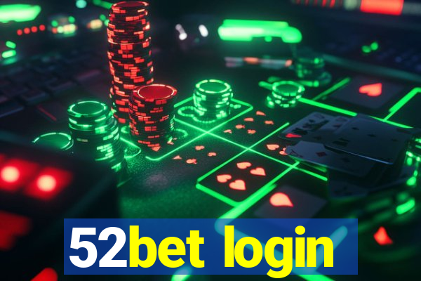 52bet login