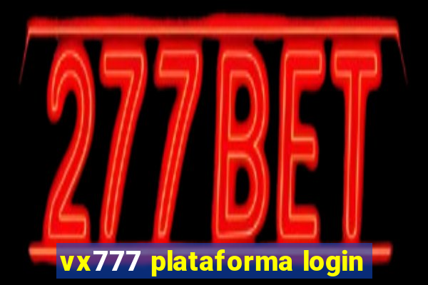 vx777 plataforma login