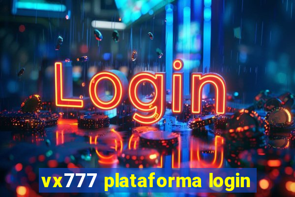 vx777 plataforma login