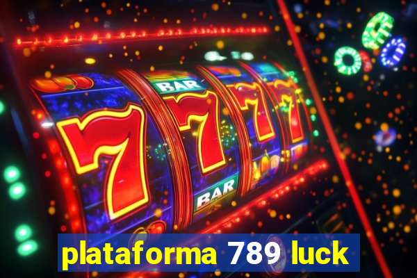 plataforma 789 luck