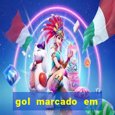 gol marcado em ambos os tempos