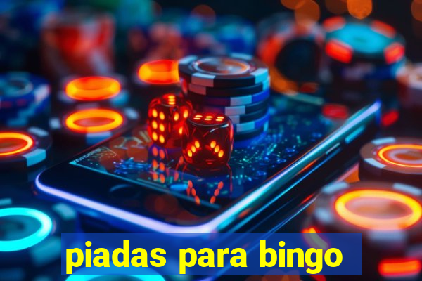 piadas para bingo