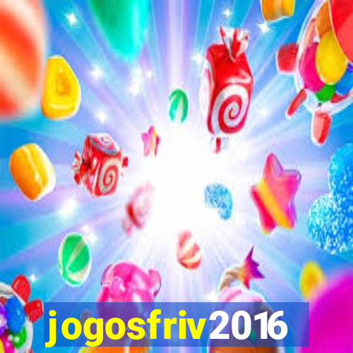 jogosfriv2016