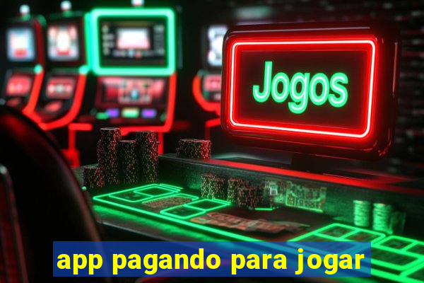 app pagando para jogar