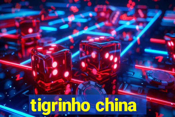 tigrinho china