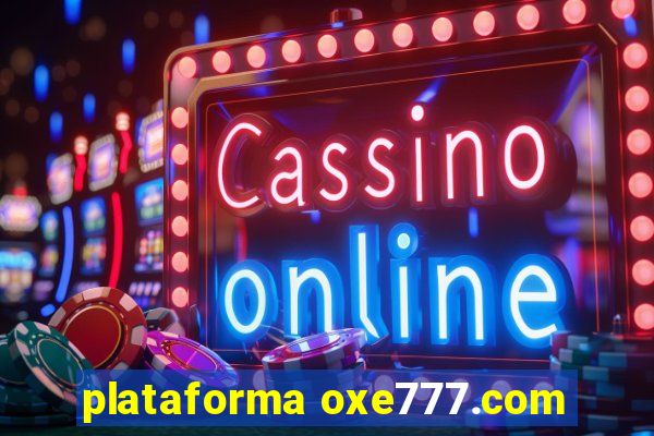 plataforma oxe777.com