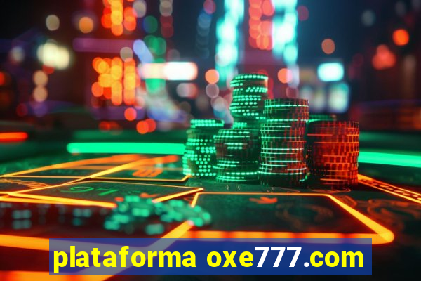 plataforma oxe777.com