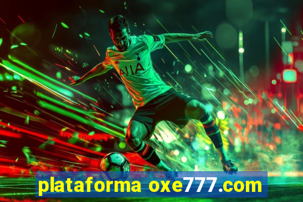 plataforma oxe777.com