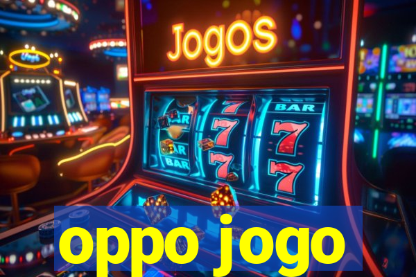 oppo jogo