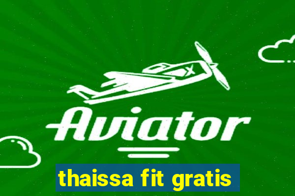 thaissa fit gratis