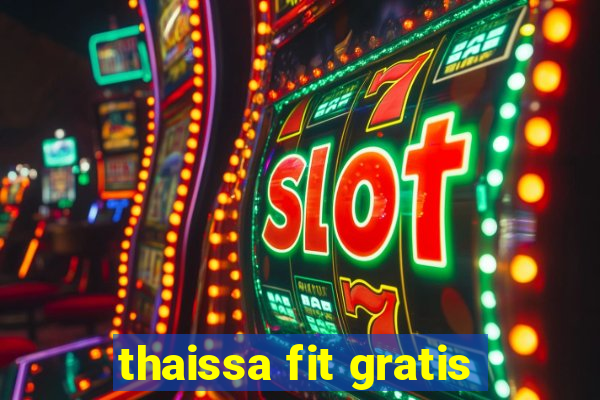 thaissa fit gratis