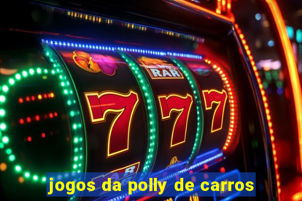 jogos da polly de carros