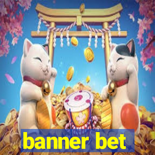 banner bet