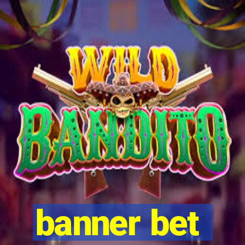 banner bet