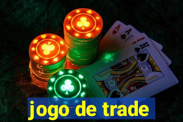 jogo de trade