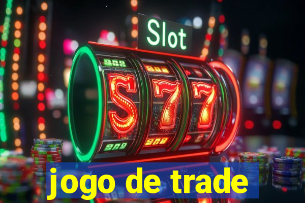 jogo de trade