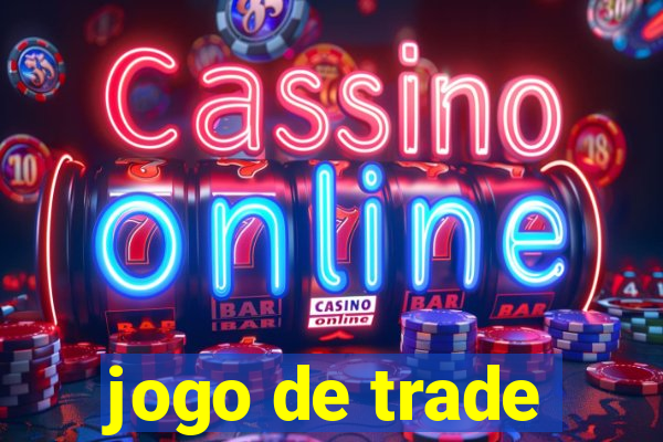 jogo de trade