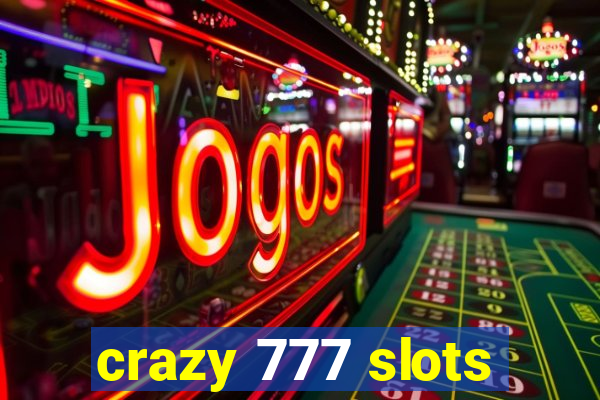 crazy 777 slots