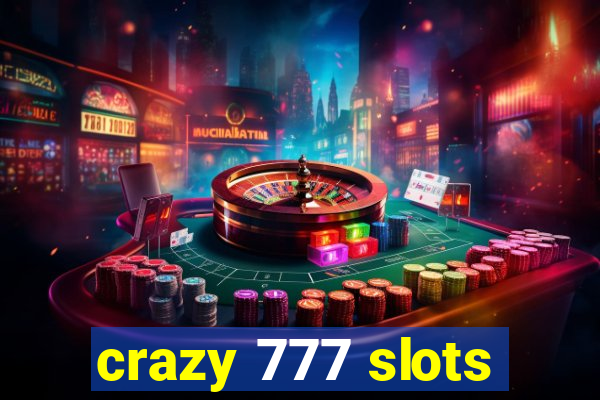 crazy 777 slots