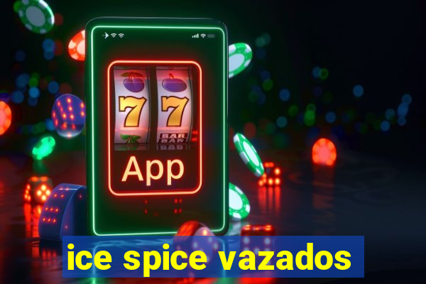 ice spice vazados