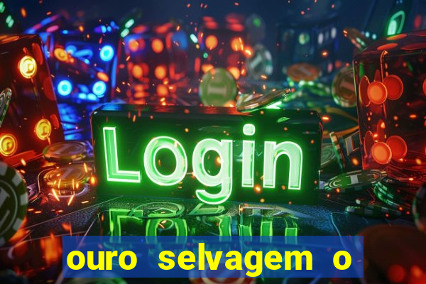 ouro selvagem o que aconteceu na vida real