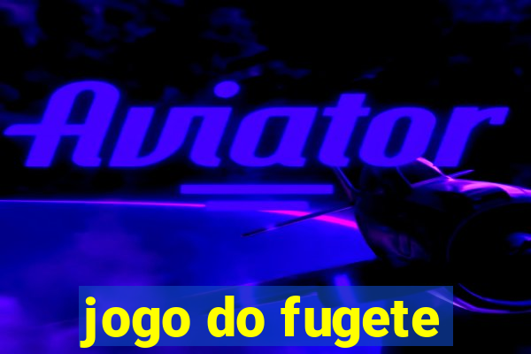 jogo do fugete