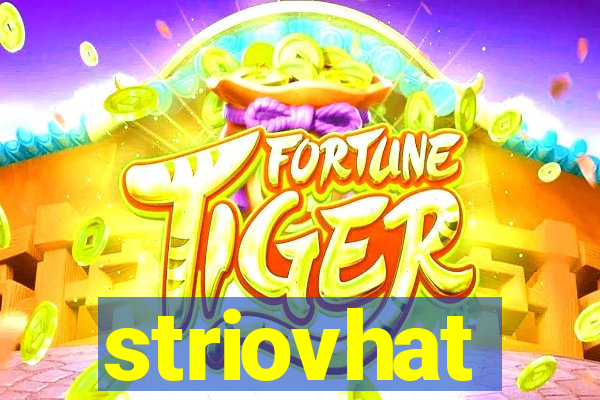 striovhat