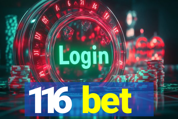 116 bet