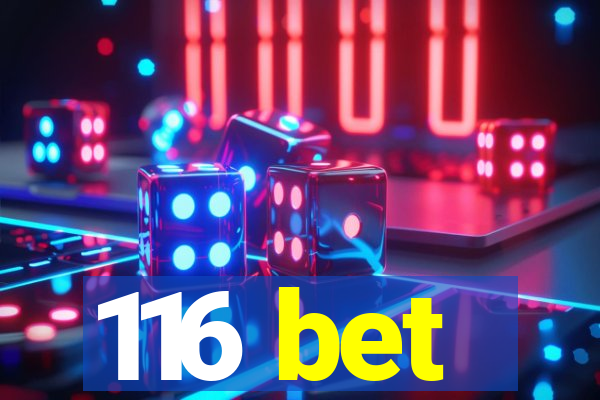 116 bet