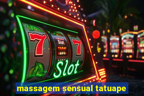 massagem sensual tatuape