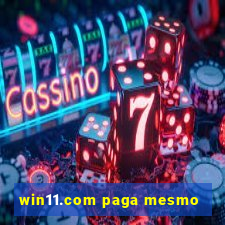 win11.com paga mesmo