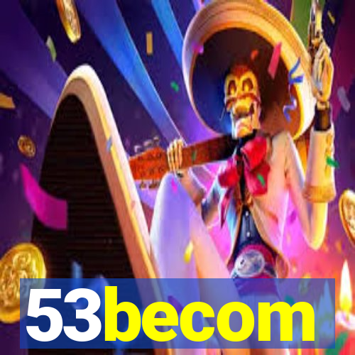 53becom