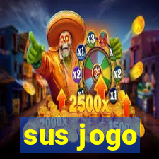 sus jogo