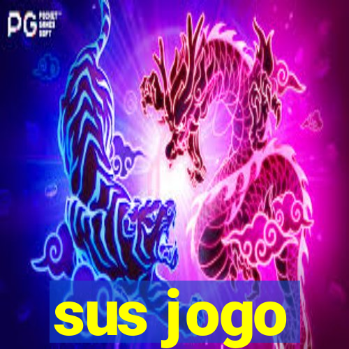 sus jogo